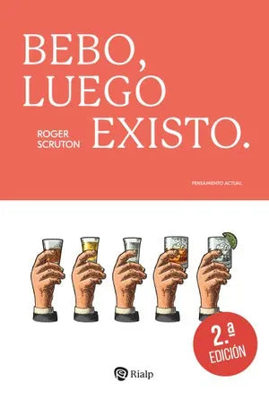 Libro BEBO, LUEGO EXISTO de SCRUTON ROGER en Colombia, ensayo