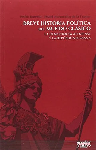 Libro BREVE HISTORIA POLTICA DEL MUNDO CLASICO de PEDRO BARCELO en Colombia, historia