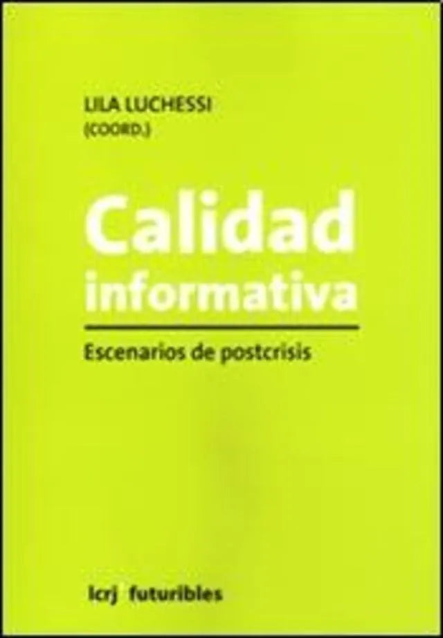 Libro CALIDAD INFORMATIVA ESCENARIOS DE POSTC de LUCHESSI LILA en Colombia, comunicación