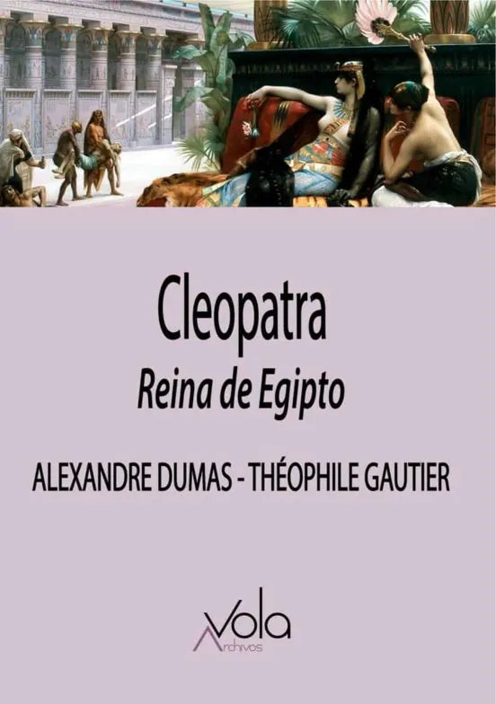 Libro CLEOPATRA REINA DE EGIPTO de DUMAS ALEXANDRE- GAUTIER THEOP en Colombia, biografia