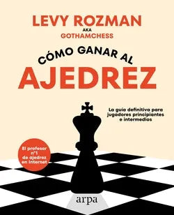 Libro COMO GANAR AL AJEDREZ LA GUIA DEFINITIVA PARA JUGADORES PRINCIPIANTES E INTERMEDIOS de ROZMAN LEVY en Colombia, deportes