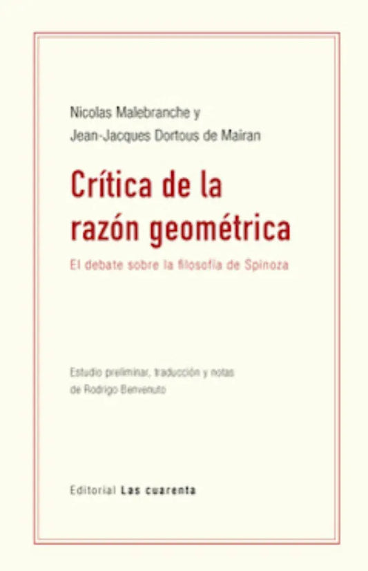 Libro CRITICA DE LA RAZON GEOMETRICA EL DEBATE SOBRE LA FILOSOFIA DE SPINOZA de MALEBRANCHE NICOLAS Y DORTUOS en Colombia, filosofia