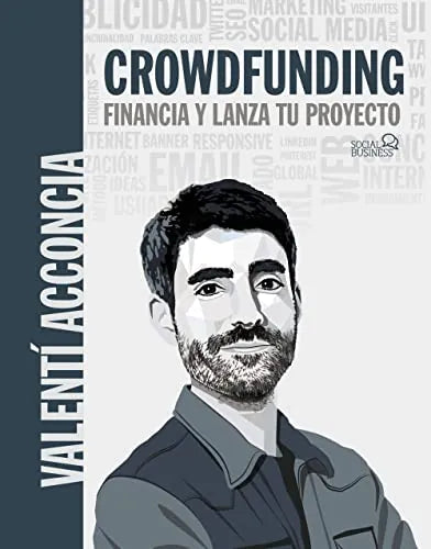 Libro CROWDFUNDING: FINANCIA Y LANZA TU PROYECTO (SOCIAL MEDIA) de VALENTI ACCONCIA en Colombia, economia