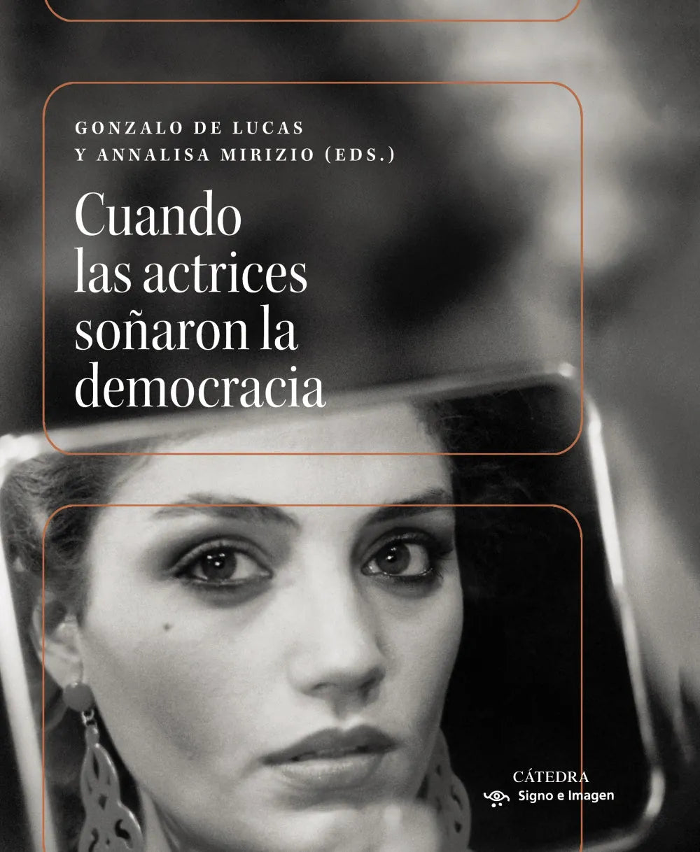 Libro CUANDO LAS ACTRICES SOÑARON LA DEMOCRACIA de DE LUCAS GONZALO Y ANNALISA MIRIZIO en Colombia, cine