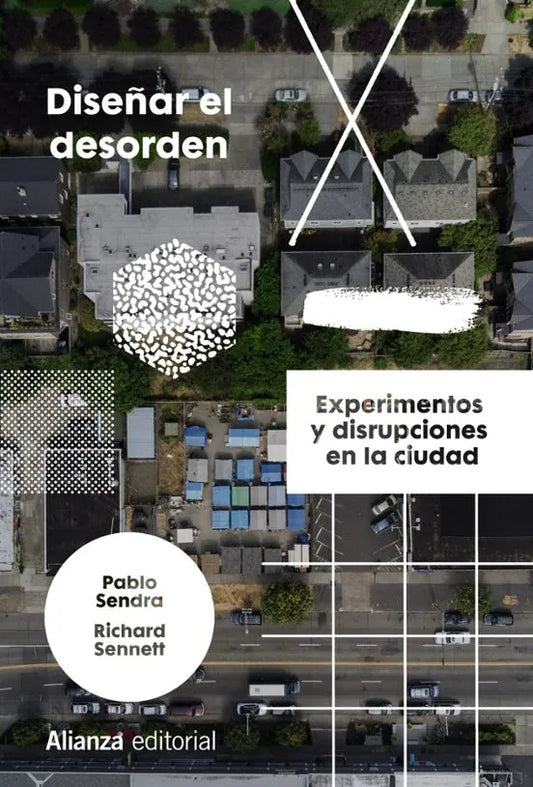Libro DISENAR EL DESORDEN de SENDRA PABLO SENNETT RICHARD en Colombia, urbanismo