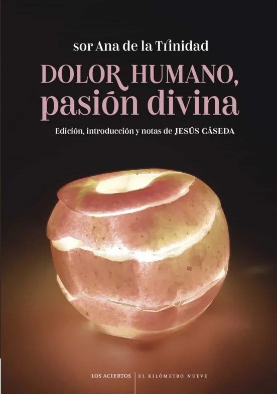 Libro DOLOR HUMANO PASION DIVINA de SOR ANA DE LA TRINIDAD en Colombia, literatura