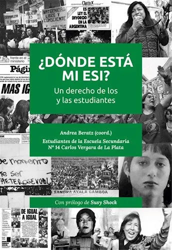 Libro DONDE ESTA MI ESI? N DERECHO DE LOS Y LAS ESTUDIANTES de BERATZ ANDREA en Colombia, pedagogia