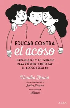 Libro EDUCAR CONTRA EL ACOSO de BRUNA CABOT CLAUDIA en Colombia, pedagogia