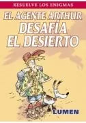 Libro EL AGENTE ARTHUR DESAFIA EL DESIERTO de LUMEN en Colombia, infantil