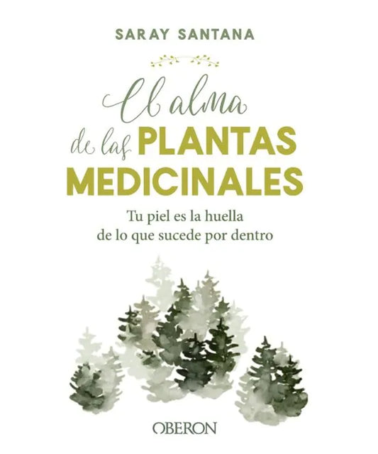 Libro EL ALMA DE LAS PLANTAS MEDICINALES de SANTANA SARAY en Colombia, biologia