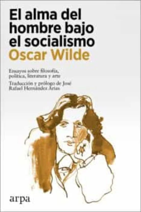 Libro EL ALMA DEL HOMBRE BAJO EL SOCIALISMO de WILDE OSCAR en Colombia, ensayo