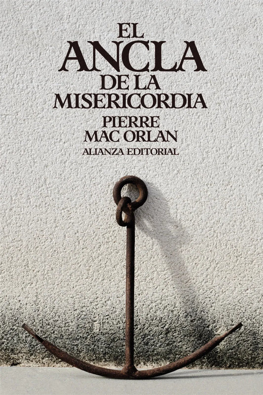 Libro EL ANCLA DE LA MISERICORDIA de MAC ORLAN PIERRE en Colombia, literatura