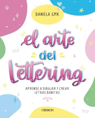 Libro EL ARTE DEL LETTERING APRENDE A CREAR Y DIBUJAR LETRAS BONITAS de GOMORA DANIELA (@ DANIELA_GMR) en Colombia, dibujo
