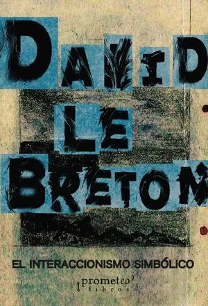 Libro EL INTERACCIONISMO SIMBOLICO de LE BRETON DAVID en Colombia, sociologia
