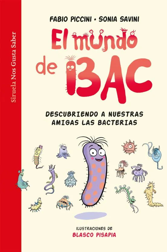 Libro EL MUNDO DE BAC DESCUBRIENDO A NUESTRAS AMIGAS LAS BACTERIAS de PICCINI FABIO en Colombia, ciencia