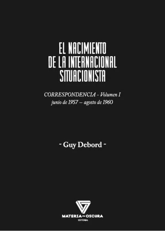 Libro EL NACIMIENTO DE LA INTERNACIONAL SITUACIONISTA CORRESPONDENCIA VOL 1 de DEBORD GUY en Colombia, ensayo