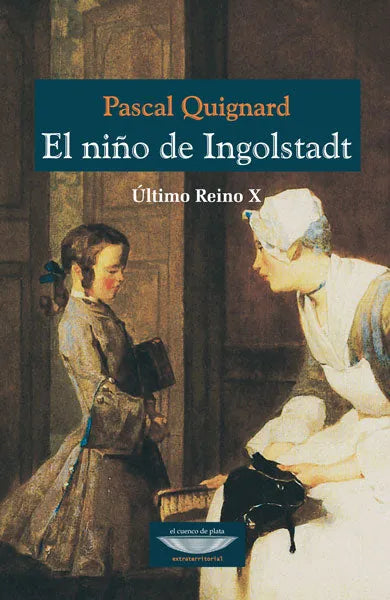 Libro EL NINO DE INGOLSTARDT EL ULTIMO REINO X de QUIQNARD PASCAL en Colombia, literatura