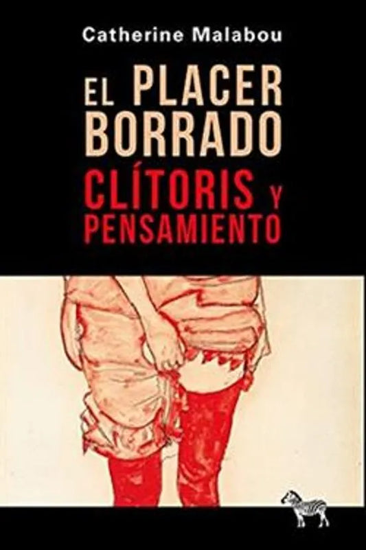 Libro EL PLACER BORRADO CLITORIS Y PENSAMIENTO de MALABOU CATHERINE en Colombia, ensayo