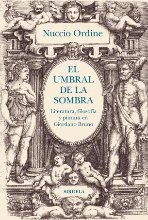 Libro EL UMBRAL DE LA SOMBRA de ORDINE NUCCIO en Colombia, literatura