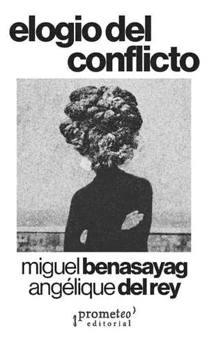 Libro ELOGIO DEL CONFLICTO de BENASAYAG MIGUEL en Colombia, ensayo