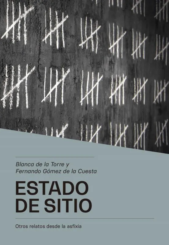 Libro ESTADO DE SITIO OTROS RELATOS DESDE LA ASFIXIA de DE LA TORRE GARCÍA BLANCA en Colombia, arte