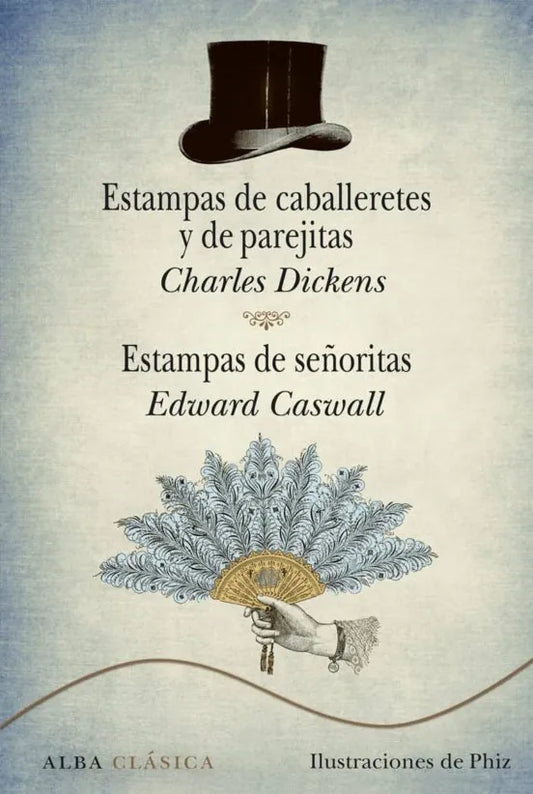 Libro ESTAMPAS DE CABALLERETES Y DE PAREJITAS / ESTAMPAS DE SENORITAS de DICKENS CHARLES- CASWALL EDWAR en Colombia, literatura