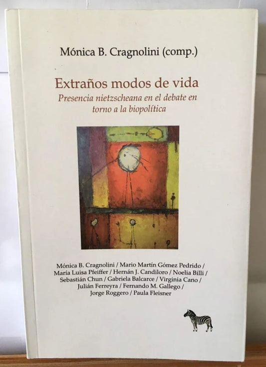 Libro EXTRANOS MODOS DE VIDA de MONICA B CRAGNOLINI en Colombia, politica