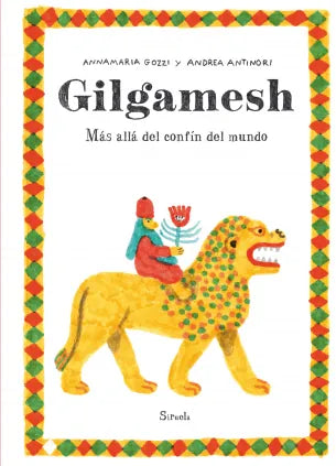 Libro GILGAMESH de GOZZI ANAMARIA Y ANTINORI ANDREA en Colombia, infantil