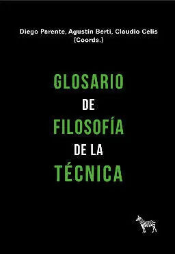 Libro GLOSARIO DE FILOSOFIA DE LA TECNICA de PARENTE DIEGO- BERTI AGUSTIN- en Colombia, filosofia