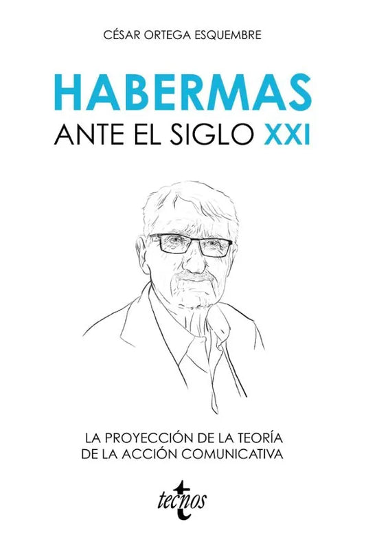 Libro HABERMAS ANTE EL SIGLO XXI de ORTEGA ESQUEMBRE CESAR en Colombia, filosofia