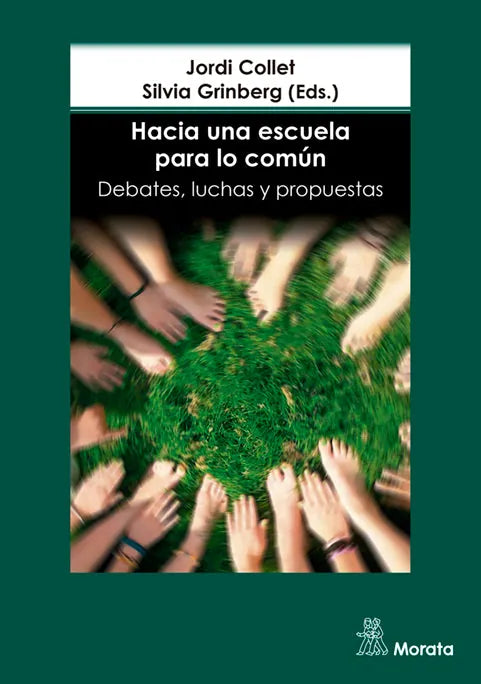 Libro HACIA UNA ESCUELA PARA LO COMUN DEBATES LUCHAS Y PROPUESTAS de COLLET JORDI GRINBERG SILVIA en Colombia, educacion