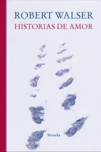 Libro HISTORIAS DE AMOR de WALSER ROBERT en Colombia, literatura