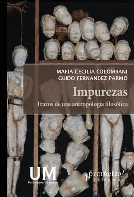 Libro IMPUREZAS TRAZOS DE UNA ANTROPOLOGIA FILOSOFICA de COLOMBANI MARI CECILIA en Colombia, antropologia