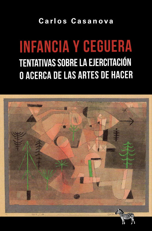 Libro INFANCIA Y CEGUERA TENTATIVAS SOBRE LA EJERCITACION O ACERCA DE LAS ARTES DE HACER de CASANOVA CARLOS en Colombia, filosofia