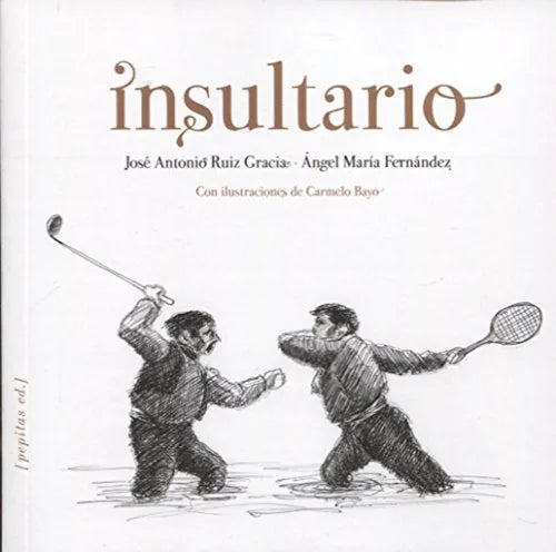 Libro INSULTARIO de RUIZ GRACIA JOSE ANTONIO en Colombia, literatura