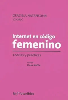 Libro INTERNET EN CODIGO FEMENINO de NATANSOHN GRACIELA en Colombia, comunicación