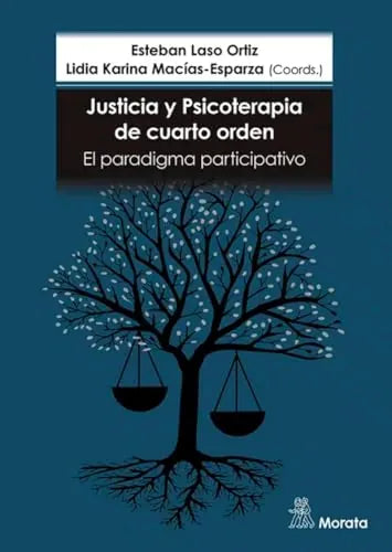 Libro JUSTICIA Y PSICOTERAPIA DE CUARTO ORDEN EL PARADIGMA PARTICIPATI VO de LASO ESTEBAN LIDIA MACIAS ESP en Colombia, psicologia