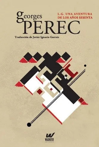 Libro L.G. UNA AVENTURA DE LOS AÑOS SESENTA de PEREC GEORGES en Colombia, literatura