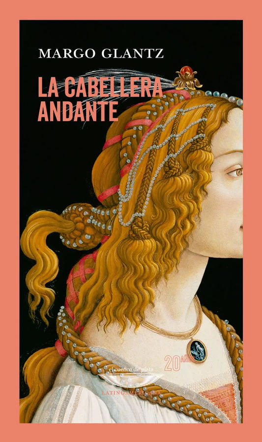 Libro LA CABELLERA ANDANTE de GLANTZ MARGO en Colombia, literatura