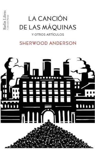 Libro LA CANCION DE LAS MAQUINAS de ANDERSON SHERWOOD en Colombia, periodismo
