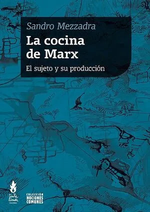 Libro LA COCINA DE MARX EL SUJETO Y SU PRODUCCION de MEZZADRA SANDRO en Colombia, filosofia