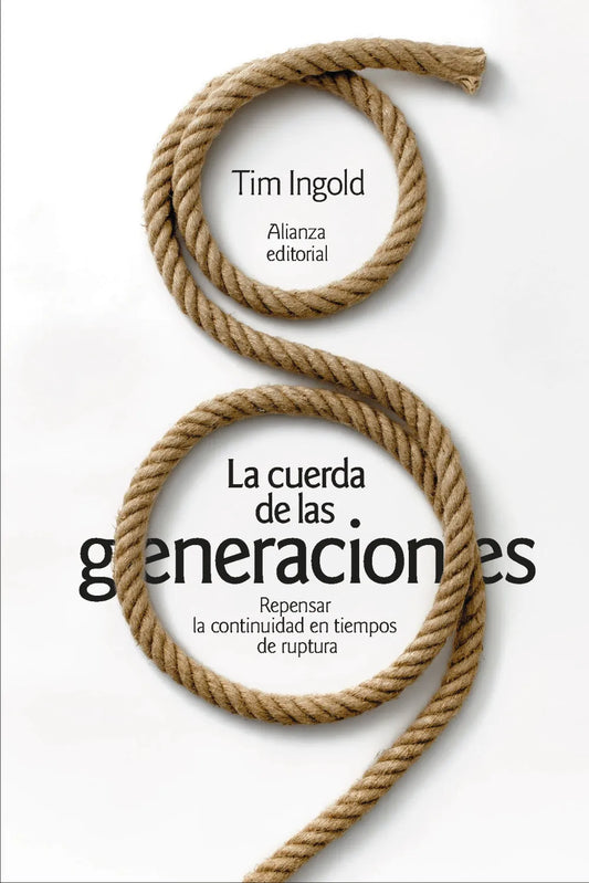 Libro LA CUERDA DE LAS GENERACIONES de INGOLD TIM en Colombia, antropologia