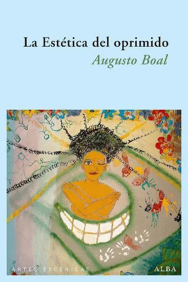 Libro LA ESTETICA DEL OPRIMIDO de BOAL AUGUSTO en Colombia, teatro