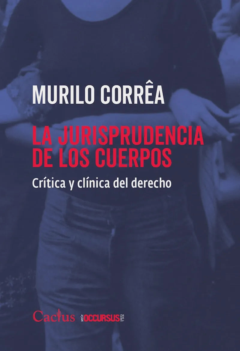 Libro LA JURISPRUDENCIA DE LOS CUERPOS de CORREA MURILO en Colombia, derecho