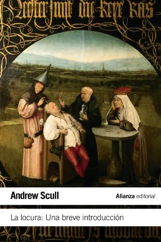 Libro LA LOCURA: UNA BREVE INTRODUCCION de SCULL ANDREW en Colombia, historia