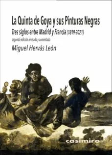 Libro LA QUINTA DE GOYA Y SUS PINTURAS NEGRAS de HERVAS LEON MIGUEL en Colombia, arte
