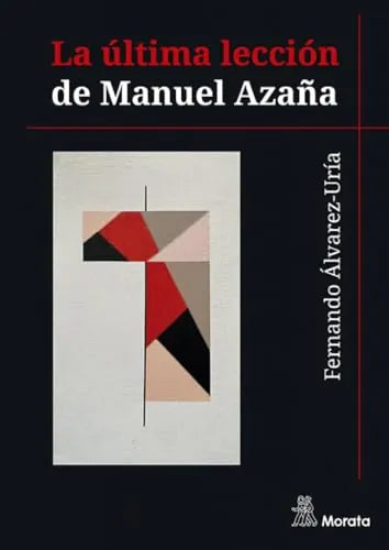 Libro LA ULTIMA LECCION DE MANUEL AZANA de ALVAREZ-URIA FERNANDO en Colombia, pedagogia