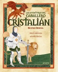 Libro LAS AVENTURAS DEL CABALLERO CRISTALIAN de BERNAL BEATRIZ en Colombia, infantil