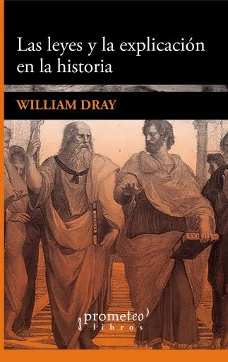 Libro LAS LEYES Y LA EXPLICACION DE LA HISTORIA de DRAY WILLIAM en Colombia, historia