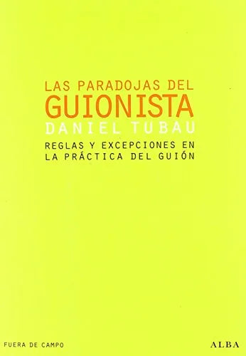 Libro LAS PARADOJAS DEL GUIONISTA de TUBAU DANIEL en Colombia, cine
